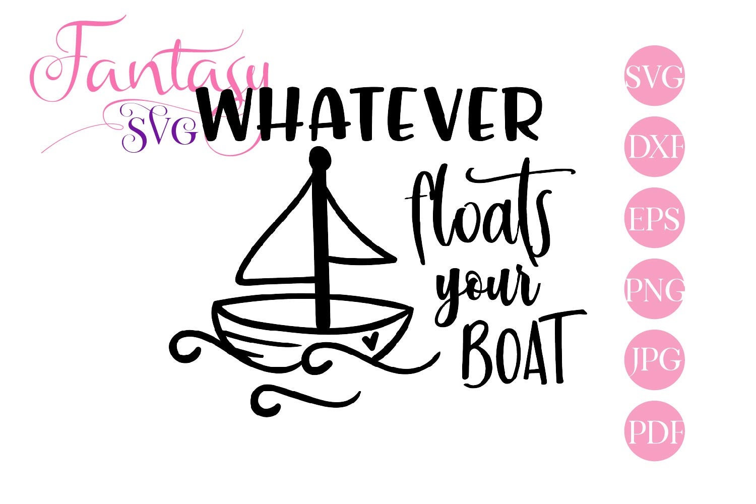 Whatever floats your boat svg cut file cutting files cricut Etsy
