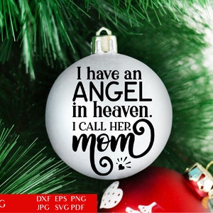 Tengo un ángel en el cielo que la llamo mamá / Cita conmemorativa / Archivo de corte SVG / Frase de Navidad / Día de la Madre DXF / Pérdida de la madre / Vector EPS