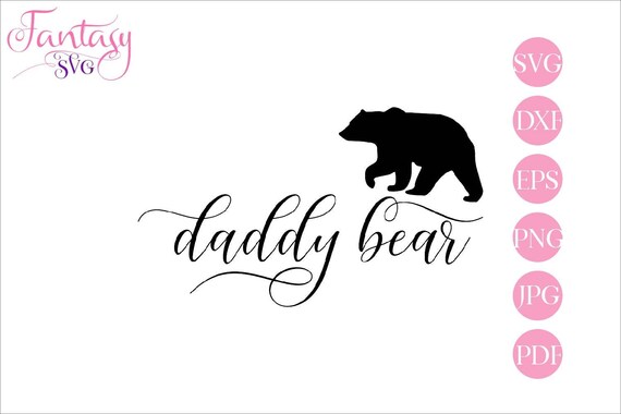 Download Daddy Bear Papa Mama Svg Cut Files Fathers Day Dad Father Vinyl Dxf File Family Baby Commercial Use Die Cuts Iron On Silhouette Cam By Fantasy Cliparts Catch My Party