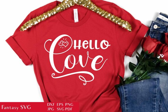 Hello Love | Valentine's Day Quote | SVG Cut File For Cricut | Inspirational Phrase | Motivational Sayings | Cut File For Cameo | DXF EPS Il_570xn