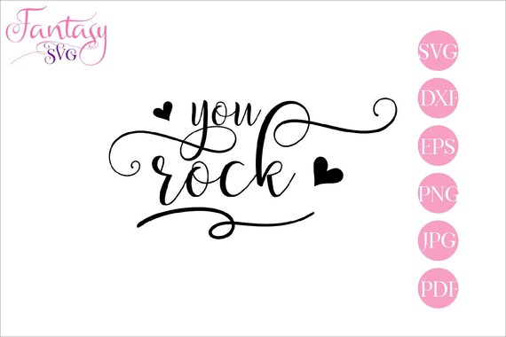Download You Rock Svg Cut Files Cricut Inspirational Saying Motivational Quotes Girly Phrases Feminine Clipart T Shirt Design Digital Download By Fantasy Cliparts Catch My Party