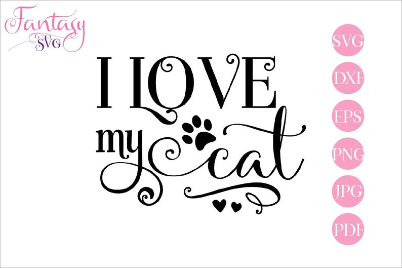 Download I love my cat svg cats kittens kitty furbabies cut files ...