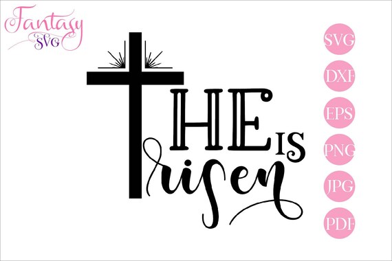 Download He Is Risen Jesus Christ Svg Christian Cross Religious Clipart Easter Sayings Sacrifice Savior Bible Verse Matthew 28 6 God Quotes By Fantasy Cliparts Catch My Party