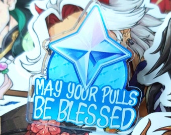 May Your Pulls Be Blessed Genshin Impact Acrylic Pin