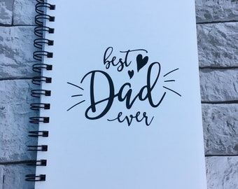 Best dad ever, notebook, quote, father day, dad, daddy, best dad