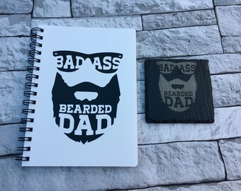 Bad Ass Bearded Dad, notebook, quote, Fathers day, dad, daddy, beard, slate, coaster