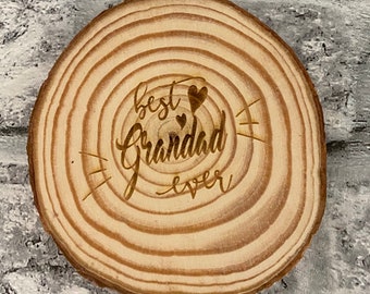 Best Grandad ever, wooden, log slice, coaster, quote, Fathers Day, Grandad,