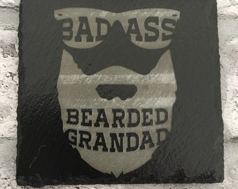 Bad Ass Bearded Grandad, slate, coaster, quote, Fathers Day, Grandad, beard