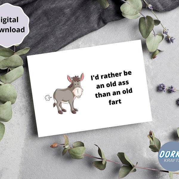 Printable birthday greeting card instant download 7x5 Inch card for birthday, Birthday Card to download, Birthday old fart card