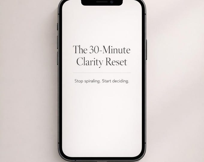 The 30-Minute Clarity Reset for Women Ready to Choose