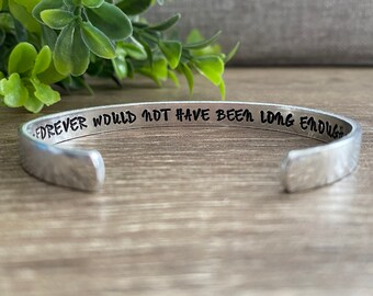 Forever Would Not Have Been Long Enough Bracelet, Sympathy Gift Loss of Loved One Father Mother Child Infant, Engraved Memorial Jewelry