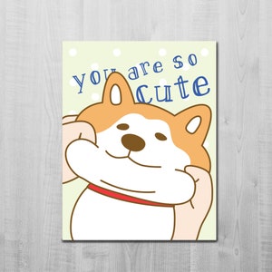 You are so cute/ Shiba Inu/ Liebeskarte/ Geburtstagskarte/ Grußkarte/ Süße Grußkarte/ Hund/ Tier/ Tier Blanko Karte/ A2 Karte