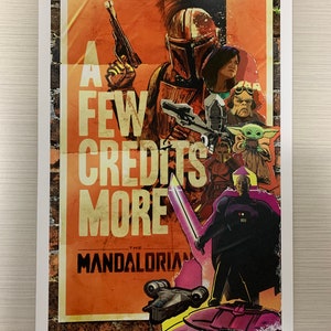 May include: A vintage-style poster for "The Mandalorian" with the text "A Few Credits More". The poster features characters from the show, including the Mandalorian, Grogu, and Moff Gideon.