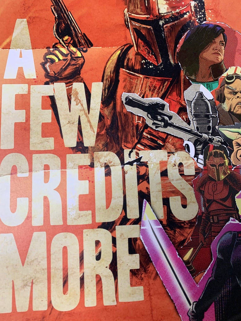May include: A collage of images featuring a character from the Star Wars universe, a Mandalorian, with the text "A FEW CREDITS MORE" in large, white letters on a red and orange background.