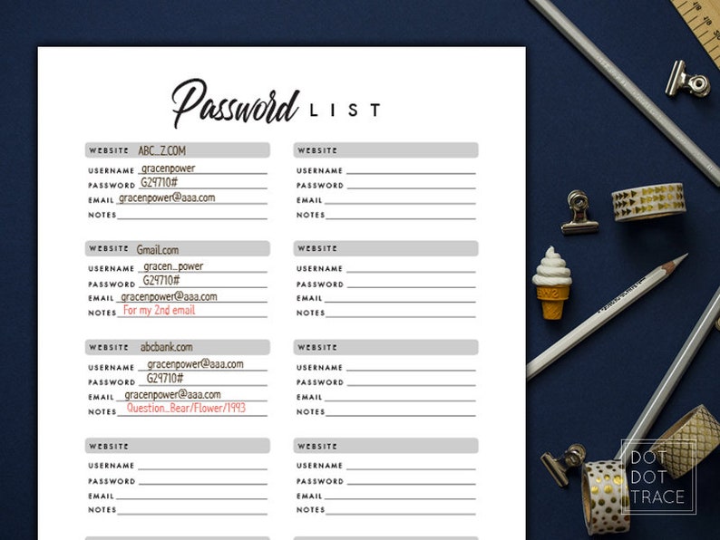 May include: A printable password list with a gray background and black text. The list includes columns for website, username, password, email, and notes. The list is titled "Password List".