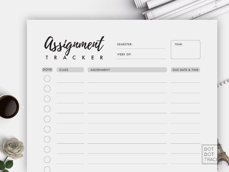 May include: A black and white printable assignment tracker with sections for "Done", "Class", "Assignment", "Due Date & Time", "Semester", "Week Of", and "Year".