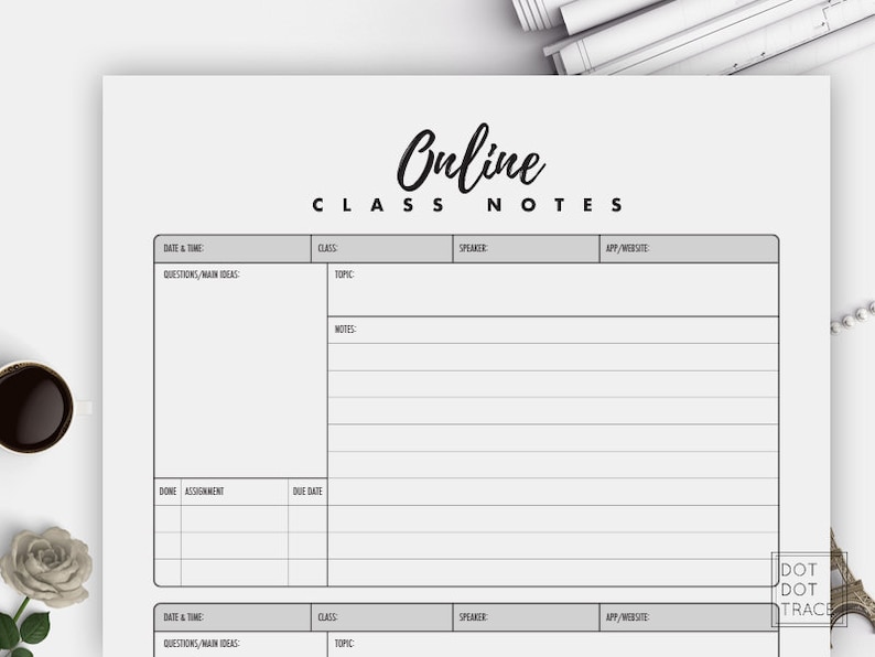 May include: A printable worksheet with a gray background and black text. The worksheet is titled "Online Class Notes" and has sections for date and time, class, topic, speaker, app/website, questions/main ideas, notes, done, assignment, and due date.