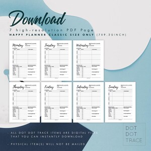 Puede incluir: P&aacute;ginas de planificador semanal imprimibles en blanco y negro. Las p&aacute;ginas est&aacute;n etiquetadas con los d&iacute;as de la semana: lunes, martes, mi&eacute;rcoles, jueves, viernes, s&aacute;bado y domingo. El texto "Download 7 high-resolution PDF Page HAPPY PLANNER CLASSIC SIZE ONLY (7X9.25INCH)" est&aacute; en la parte superior de la imagen. El texto "ALL DOT DOT TRACE ITEMS ARE DIGITAL FILES THAT YOU CAN INSTANTLY DOWNLOAD PHYSICAL ITEM(S) WILL NOT BE MAILED" est&aacute; en la parte inferior de la imagen. El texto "DOT DOT TRACE" est&aacute; en la esquina inferior derecha de la imagen.