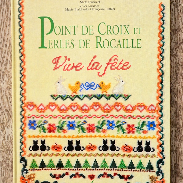 Livre Point de croix et perles de rocailles / Vive la fête, livre de broderie, grilles broderie, broderie mariage, broderie Noël, Halloween