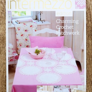 Intermezzo crochet booklet / Charming crochet patchwork, crochet pattern, crochet tablecloth, crochet doily, crochet border