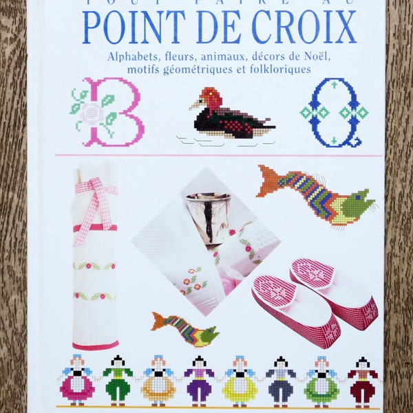 Livre Tout faire au point de croix, livre de broderie, broderie DMC, leçon de point de croix, abécédaire, technique point de croix