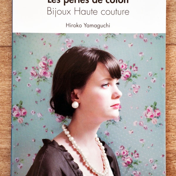 NEUF / Livre Les perles de coton, Bijoux Haute couture, livre création de bijoux, bijoux en perles, parures en perles, coton compressé