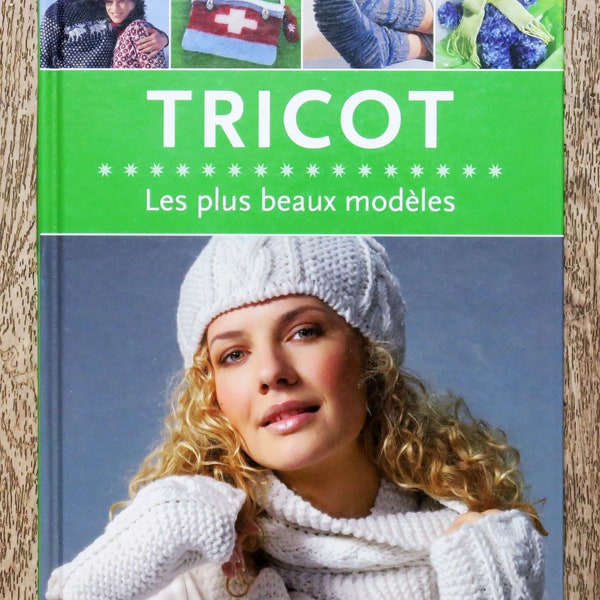 Livre Tricot, les plus beaux modèles, livre de tricot, accessoires tricotés, tricot hiver, patron tricot, bonnet tricoté, pull de Noël