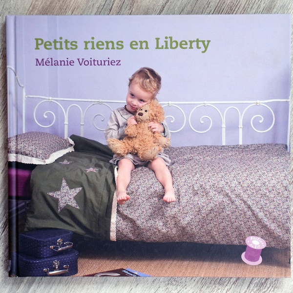 Livre Petits riens en Liberty, livre de couture, créations en liberty, tissu liberty, couture enfant, patron couture, déco à coudre