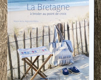 Livre La Bretagne à broder au point de croix, livre de broderie, livre de point de croix, coeur brodé, signet brodé, sac de plage brodé