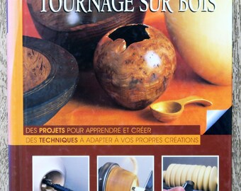 Livre Tournage sur bois, livre technique, technique de tournage du bois, objets en bois, artisanat du bois, tabouret en bois