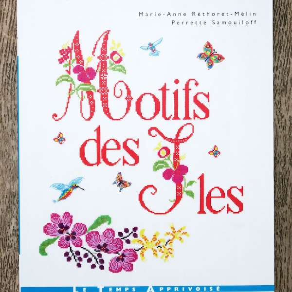 Livre Motifs des îles, livre de broderie, broderie au point de croix, broderie nature, broderie personnages, abécédaire brodé