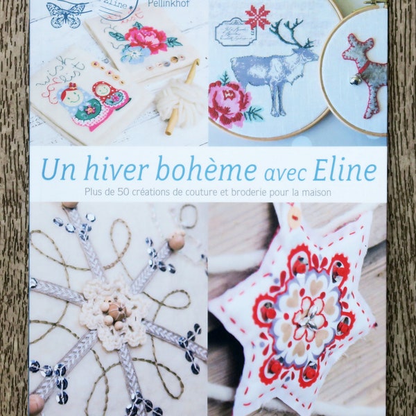 Livre Un hiver bohème avec Eline / 50 créations de couture et broderie pour la maison, livre de couture, livre de broderie, déco de Noël