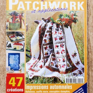 May include: A magazine cover titled "Diana Ouvrages Special Patchwork et applications" features a patchwork quilt draped over a chair. The cover has a yellow background with the number "47" and the words "créations" in red. The magazine's theme is "Impressions automnales."