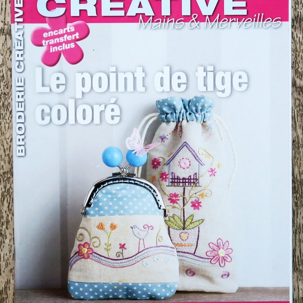 Magazine Mains et Merveilles / Broderie créative 67, magazine de broderie, broderie facile, magazine point de tige, pochon brodé