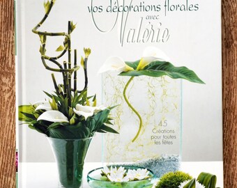 Book Create your floral decorations with Valérie, floral art book, nature creations, landart, floral arrangements, Christmas tree