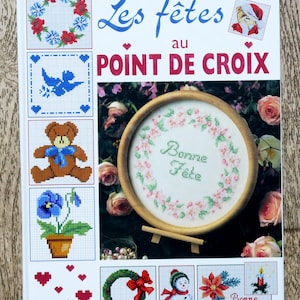 Livre Les fêtes au point de croix, livre de broderie, point de croix, technique broderie, message brodé, abécédaire brodé, broderie Noël