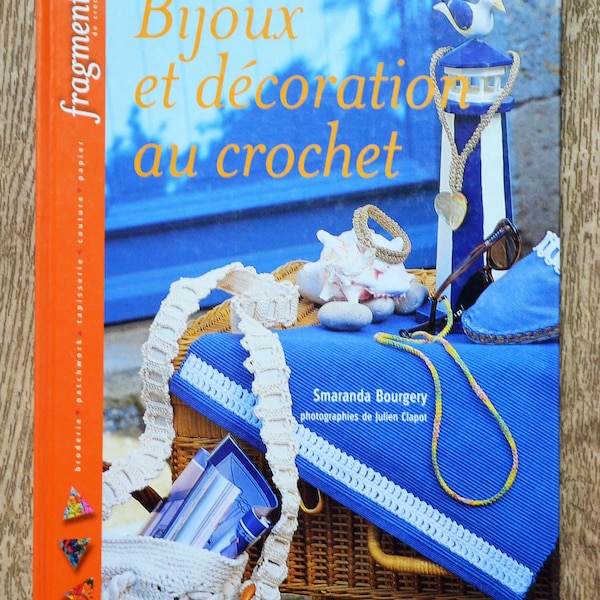 Livre Bijoux et décoration au crochet, livre de crochet, technique crochet, accessoires au crochet, bijoux en crochet, frise en crochet