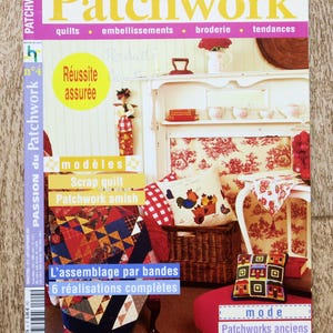 Peut inclure: Couverture du magazine "Passion du Patchwork" numéro 4. Elle présente un patchwork, un coussin à motifs rouges et blancs, et le texte "quilts, embellissements, broderie, tendances".