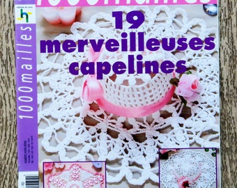 Magazine 1000 Mailles HS / 19 merveilleuses capelines, magazine crochet, patron crochet, capeline en crochet, chapeau en crochet