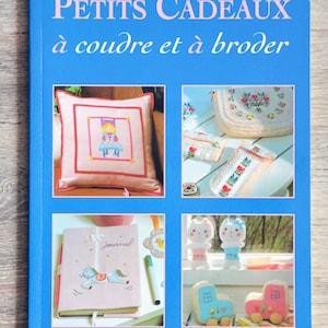 Livre Petits cadeaux à coudre et à broder, livre de broderie, livre de couture, création couture, carte brodée, pochette brodée, pochon