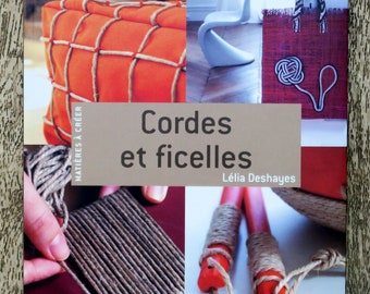 Livre Cordes et ficelles, livre de loisirs créatifs, créations en cordage, décoration en ficelle, objet en raphia, bois flotté