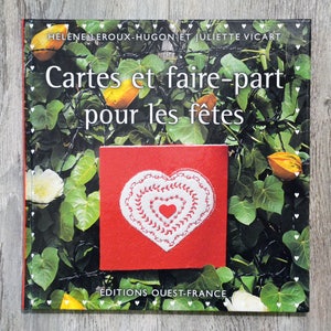Livre Cartes et faire-part pour les fêtes, création de cartes, cartes en papier, cartes décorées, St Valentin, faire-part mariage