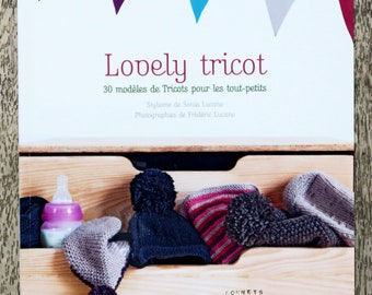 Livre Lovely tricot / 30 modèles pour les tout-petits, livre de tricot, patron tricot, tricot layette, tricot bébé, pull bébé, couverture