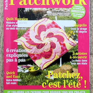 Op de afbeelding: Een tijdschriftcover voor "Pratique du Patchwork" met een kleurrijk quilt met een bloemenmotief. De tekst op de cover luidt "Quilt Hawaïen", "6 créations expliquées pas à pas", "Quick and Easy", "Votre HAMAC fait main", "Bargello", "3 artistes à découvrir", "Le tissu dans tous ses états", "Patchez, c'est l'été!" en "ET TOUJOURS LES PATRONS POUR RÉUSSIR TOUS VOS PROJETS".