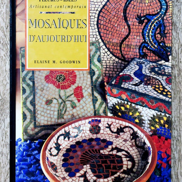 Livre Mosaïques d'aujourd'hui, technique de la mosaïque, table en mosaïque, pot en mosaïque, miroir en mosaïque, sous-plat en mosaïque