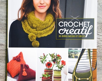 NEW / Creative Crochet book, 30 fashion and decoration ideas, crochet book, crochet technique, crochet decorations, crochet object, bag