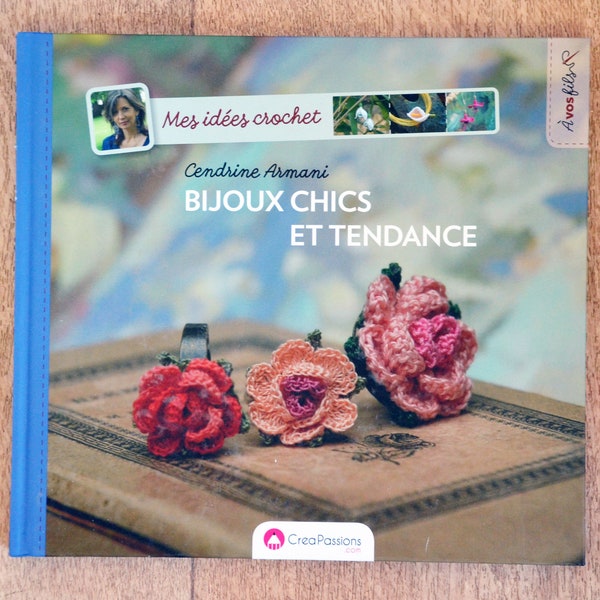 NEUF / Livre Bijoux chics et tendance, livre de crochet, technique crochet, bijoux au crochet, fleurs en crochet, collier en crochet