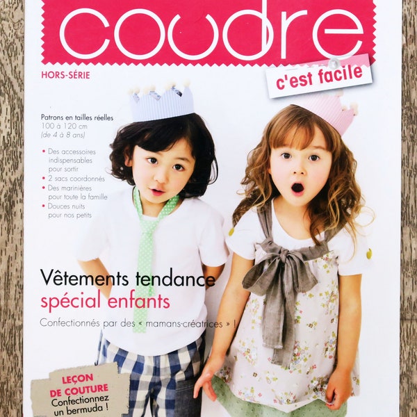 Magazine Coudre c'est facile HS3 / Enfants, magazine couture, patron couture, patron enfant, patron kimono, patron sac à dos, marinière