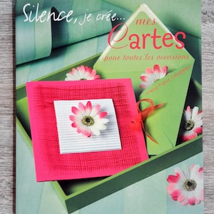 Silence book, I create my cards for all occasions, book of card creations, greeting cards, decorated cards, DIY cards