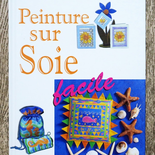 Livre Peinture sur soie facile, peinture textile, technique peinture, coussin en tissu, sac en tissu, carte de voeux, carte de Noël